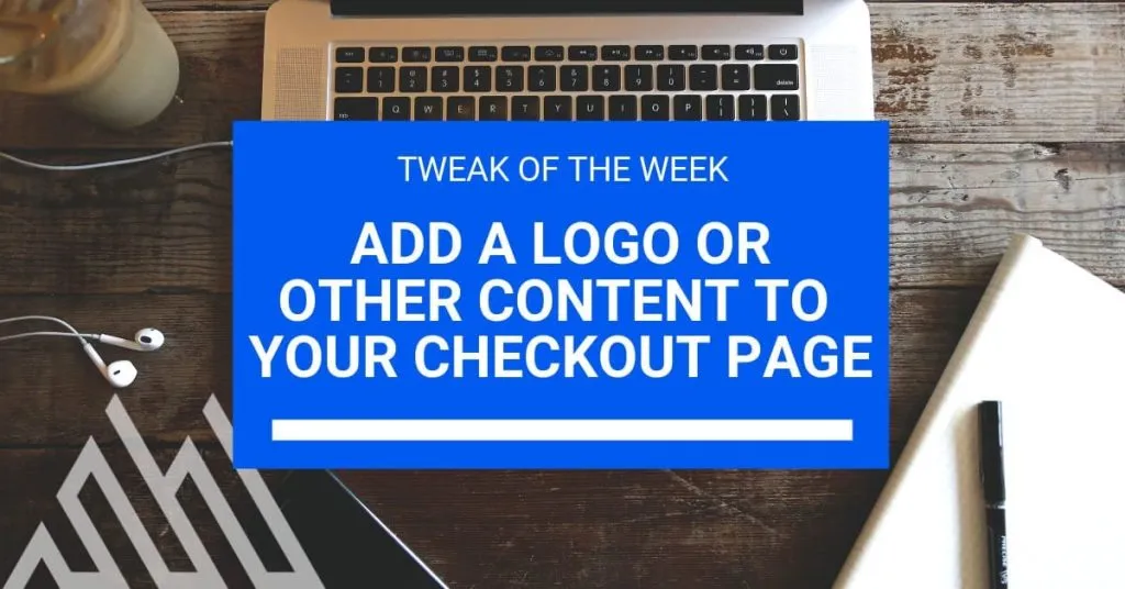 Add a Logo to Your WooCommerce Checkout Page
