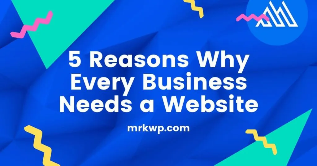 Why Your Small Business Needs a Website