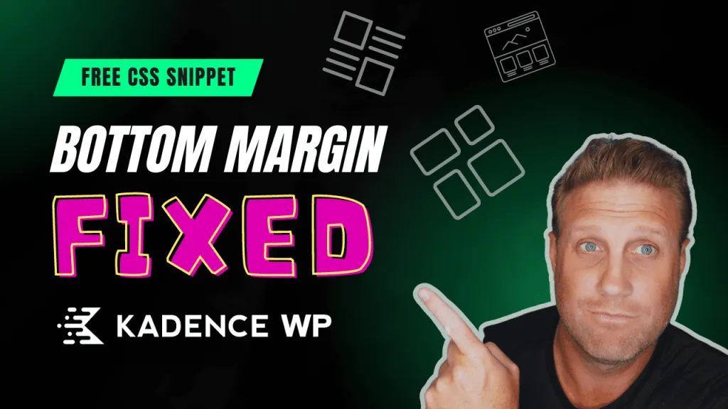 How to Fix Default Bottom Margins in Kadence Theme