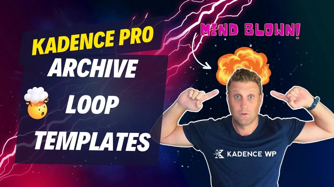 How to use Kadence Pro Archive Loop Templates – Save Time