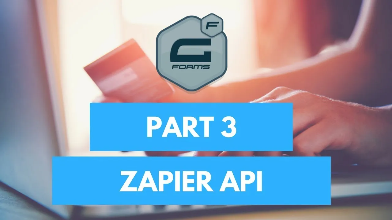 Using Zapier with Gravity Forms tutorial from Divi Framework – Part 3 of our Gravity Form Series