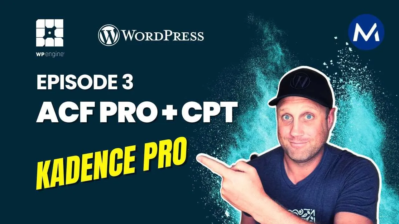 Making a Custom Post Type with ACF and Mapping Custom Fields – Episode 3