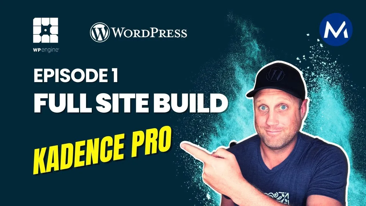 Build a WordPress site with Kadence Pro on WP Engine – Episode 1