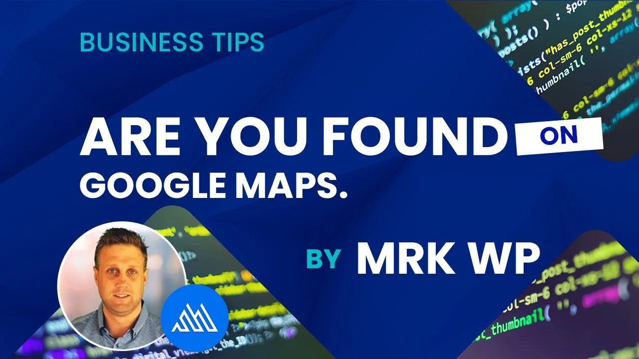Can your business be found on Google Maps?
