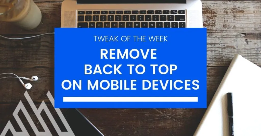 How to Hide the Back to Top Button on Mobile