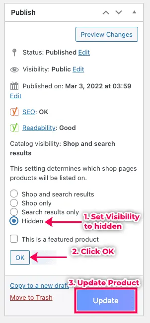 Set the individual product visibility to hidden.