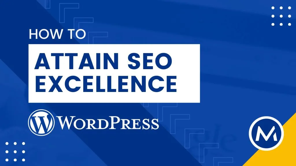 How to Set up WordPress for SEO Excellence