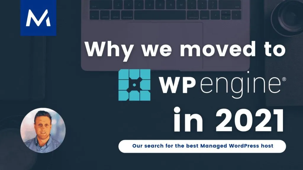 Why We Moved to WP Engine in 2021