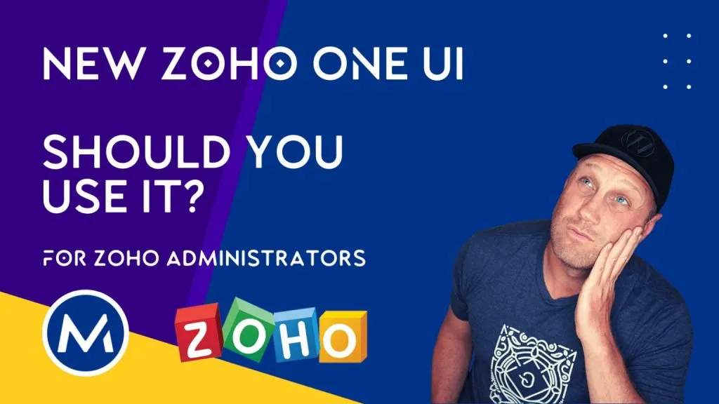 The Newer, Better Zoho One UI: A Guide and Review
