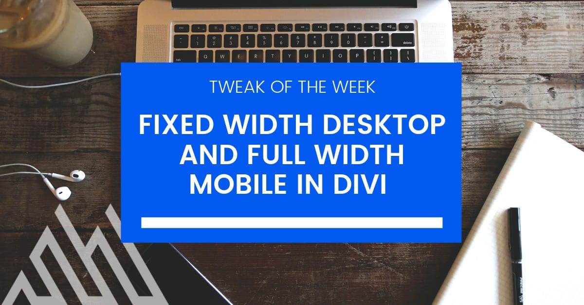 Fixed width desktop and full width mobile in divi