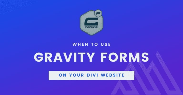 When to use Gravity Forms on your Divi Website