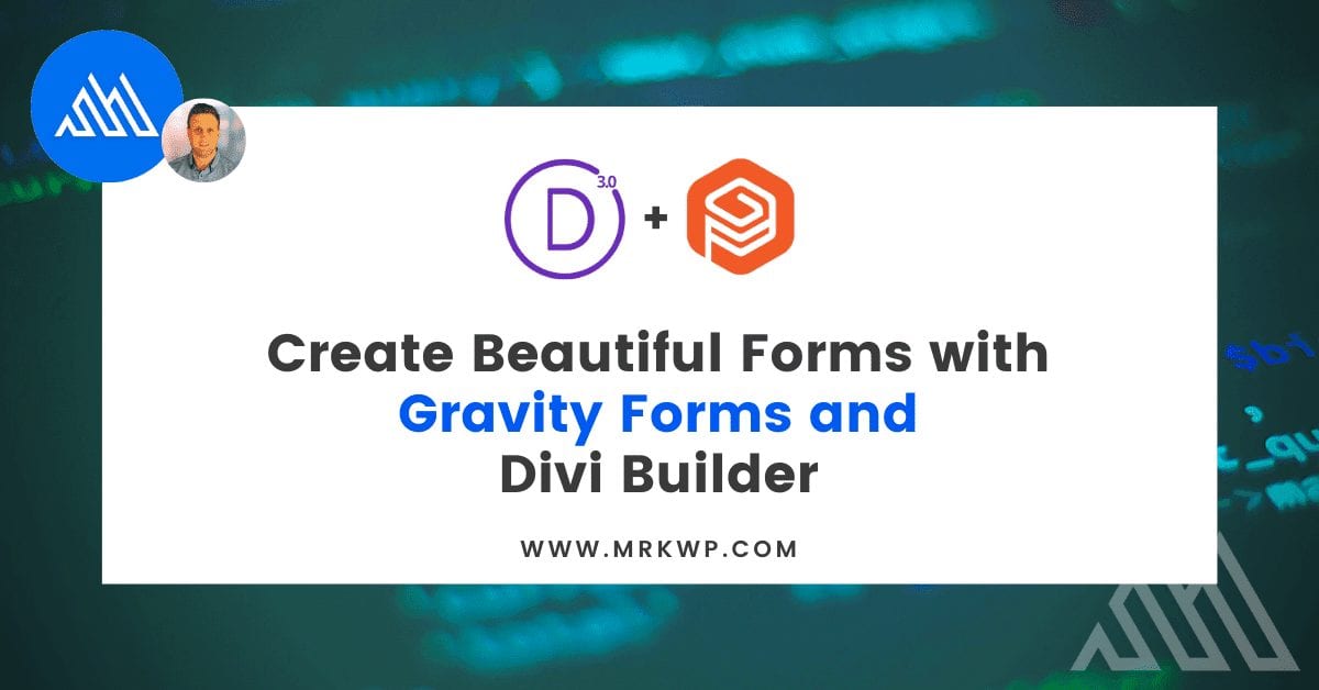 How To Style Gravity Forms with Divi Builder