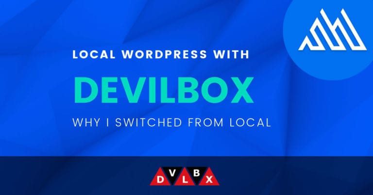 The Switch to Devil Box for Local WordPress Development