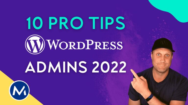 10 Pro Tips for WordPress Administrators in 2022