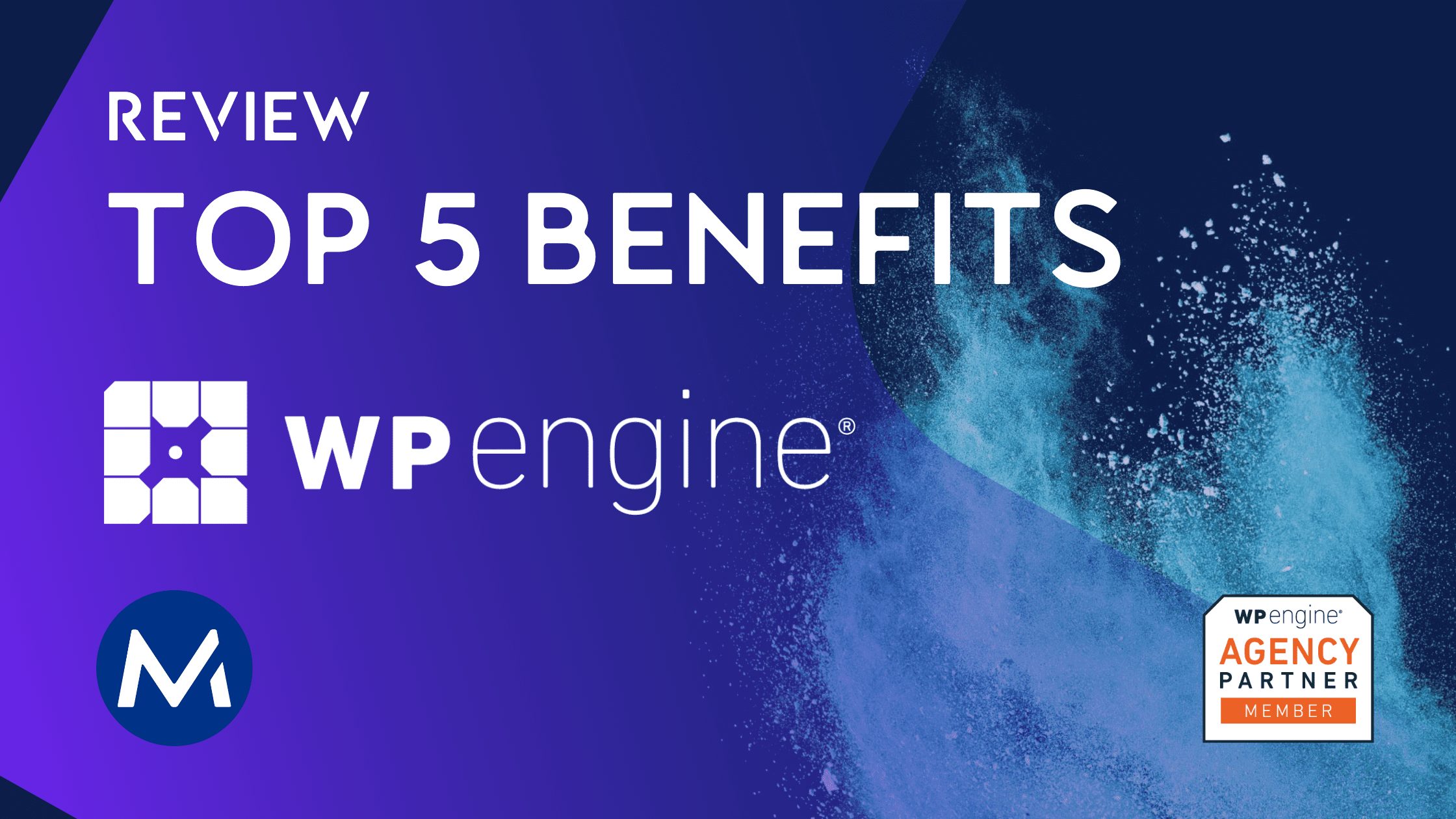 Review: 5 Benefits of Using WP Engine