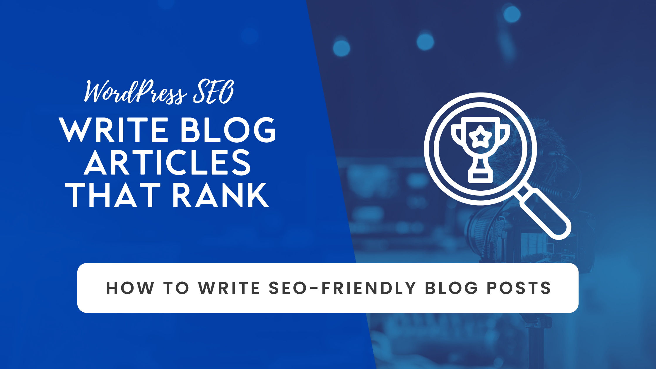 How to Write Blog Posts that Rank