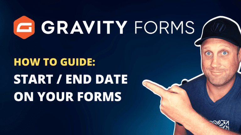How to Set Start and End Dates in Gravity Forms